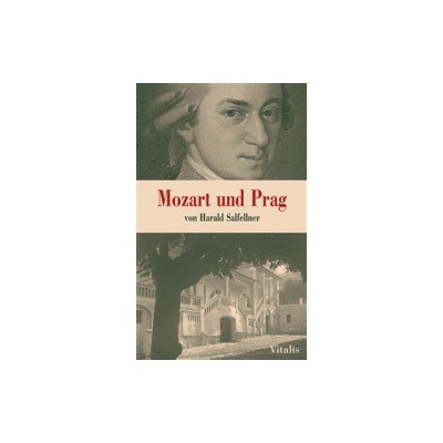 Mozart und Prag - Harald Salfellner