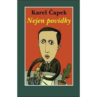 Nejen povídky - Karel Čapek