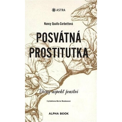 Posvátná prostitutka ALPHA BOOK - Nancy Qualls-Corbettová