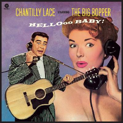 Big Bopper - Chantilly Lace Starring The Big Bopper - Hellooo Baby! (Limited Edition) (LP) (8436559469753)