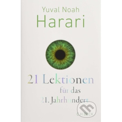 21 Lektionen fr das 21. Jahrhundert Harari Yuval Noah – Hledejceny.cz
