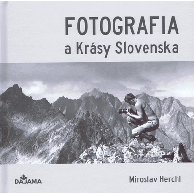 Fotografia a Krásy Slovenska - Miroslav Herchl