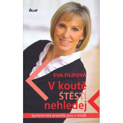 V koutě štěstí nehledej - Eva Filipová