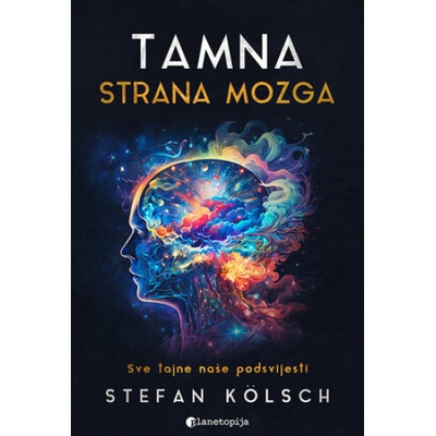 Tamna strana mozga | Stefan Kolsch