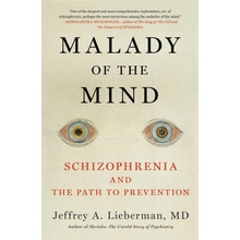 Malady of the Mind Schizophrenia and the Path to Prevention