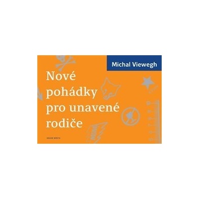 Nové pohádky pro unavené rodiče - Michal Viewegh