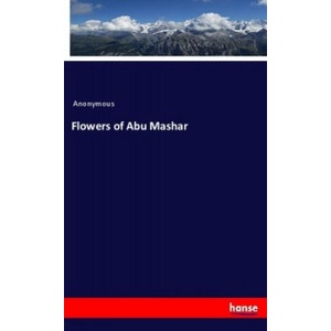 Flowers of Abu Mashar | Anonym (ISBN: 9783337859046)