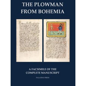 The Plowman from Bohemia: A facsimile of the complete manuscript | Palatino Press (ISBN: 9781496119261)