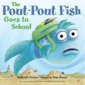 Pout-Pout Fish Goes to School | Deborah Diesen, Dan Hanna (ISBN: 9780374308520)