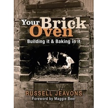 Your Brick Oven Building It & Baking in It Jeavons Russell