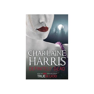 Definitely Dead - Charlaine Harris