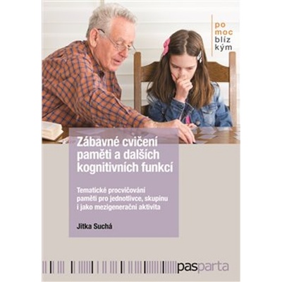 Zábavné cvičení paměti a dalších kognitivních funkcí - Jitka Suchá
