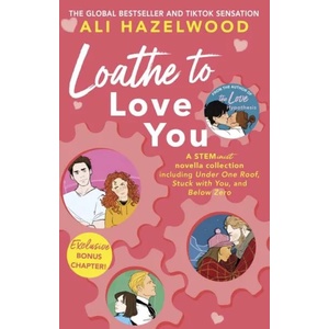 Loathe To Love You (ISBN: 9781408726778)