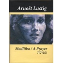 Modlitba / A Prayer - Lustig Arnošt