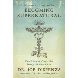 Becoming Supernatural: How Common People Are Doing the Uncommon (ISBN: 9781401953119)