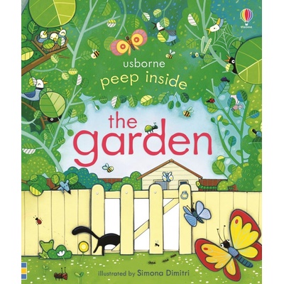 Peep Inside the Garden - Anna Milbourne, Simona Dimitri