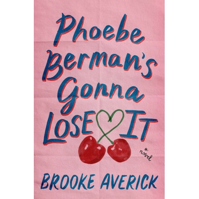 Phoebe Berman's Gonna Lose It