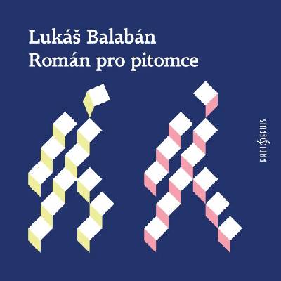 Román pro pitomce - Lukáš Balabán