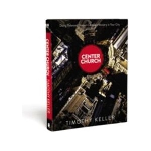 Center Church | Timothy J Keller (ISBN: 9780310494188)