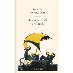 Around the World in 80 Books | DAVID DAMROSCH (ISBN: 9780141981499)