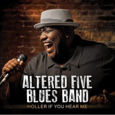 Holler If You Hear Me - Altered Five Blues Band CD