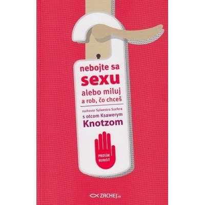 Nebojte sa sexu - Knotz Ksawery