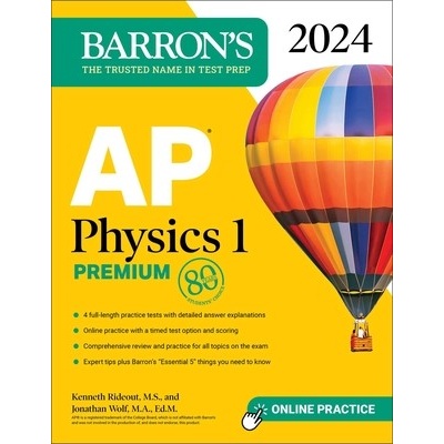 AP Physics 1 Premium, 2024: 4 Practice Tests + Comprehensive Review + Online Practice Rideout KennethPaperback
