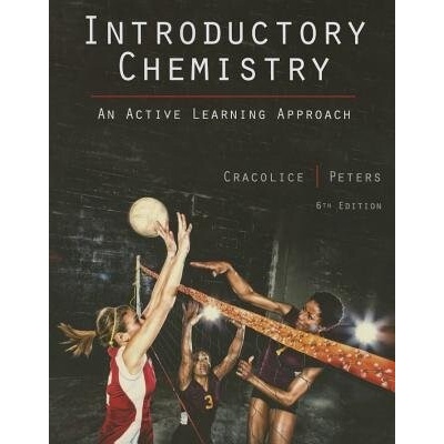 Introductory Chemistry - An Active Learning Approach - Cracolice Mark (University of Montana)