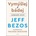 Vymýšlej a bádej - Jeff Bezos