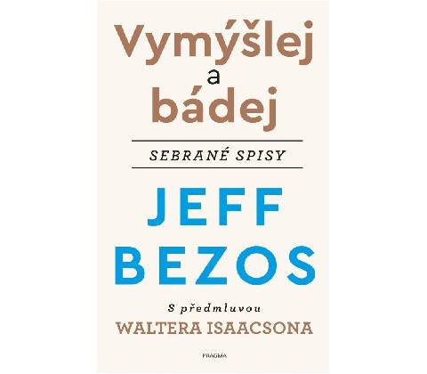 Vymýšlej a bádej - Jeff Bezos