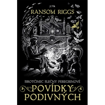 Sirotčinec slečny Peregrinové: Povídky podivných, 2. vydání - Ransom Riggs