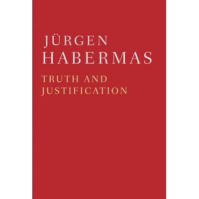 Truth and Justification | Habermas Jurgen