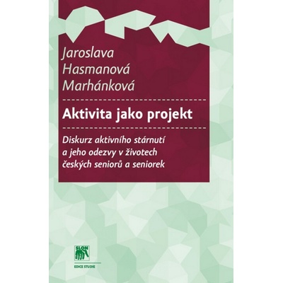 Aktivita jako projekt - Jaroslava Hasmanová Marhánková
