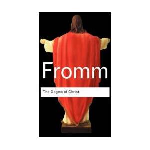 Dogma of Christ | Erich Fromm (ISBN: 9780415289993)