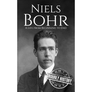 Niels Bohr | Hourly History (2024)