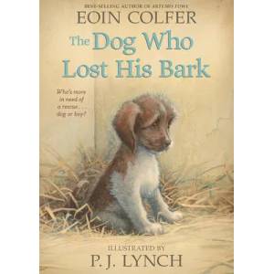 The Dog Who Lost His Bark | P. J. Lynch (ISBN: 9781536219173)