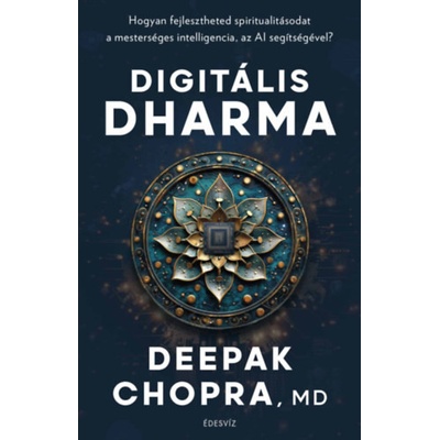 Digitális Dharma - Hogyan fejlesztheted spiritualitásodat a mesterséges intelligencia, az AI segítségével?