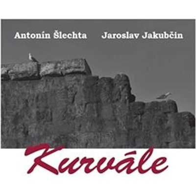 Kurvále Antonín Šlechta