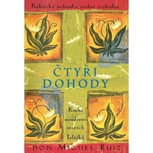 Čtyři dohody - Kniha moudrosti starých Toltéků, 4. vydání - Don Miguel Ángel Ruiz