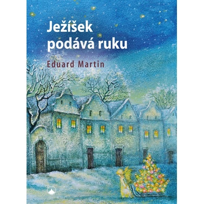 Ježíšek podává ruku - Eduard Martin