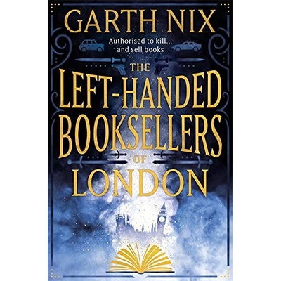 The Left-Handed Booksellers of London - Garth Nix