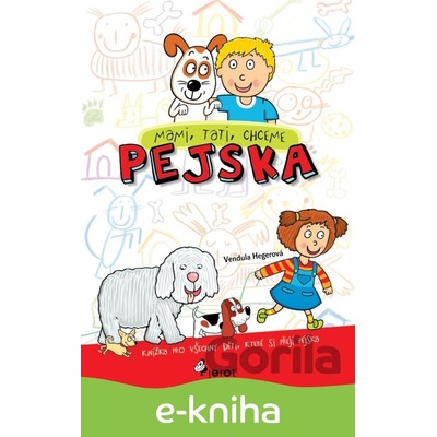 Mami, tati, chceme pejska - Vendula Hegerová CZ