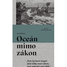 Oceán mimo zákon - Ian Urbina