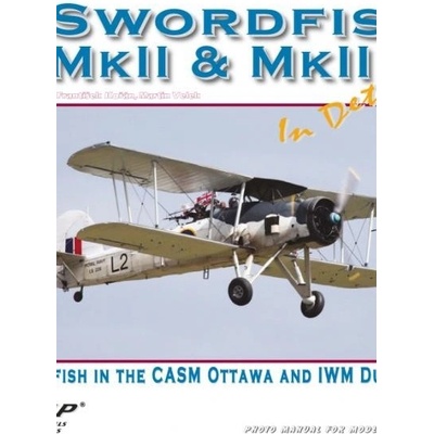 Swordfish Mk.II & Mk.III In Detail - Kořán František