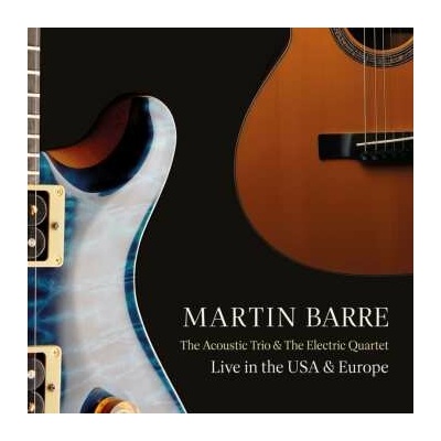 Martin Barre - The Acoustic Trio & The Electric Quartet - Live CD