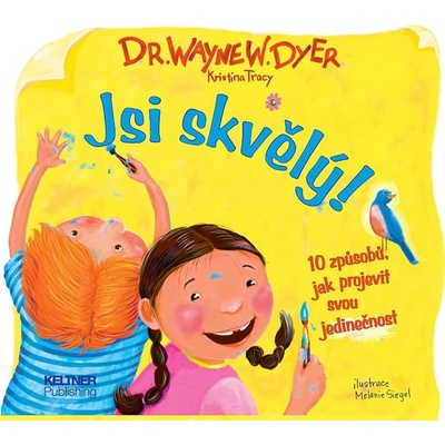 Jsi skvělý! - Dyer Wayne Walter