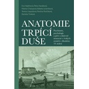 Anatomie trpící duše