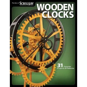 Wooden Clocks | Editors of Scroll Saw Woodworking &amp; Crafts (ISBN: 9781565234277)