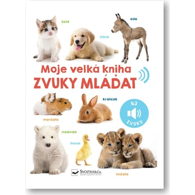 MOJE VELKÁ KNIHA ZVUKY MLÁĎAT - neuveden