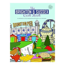 Brighton & Sussex Cook Book - A celebration of the amazing food and drink on our doorstepPaperback